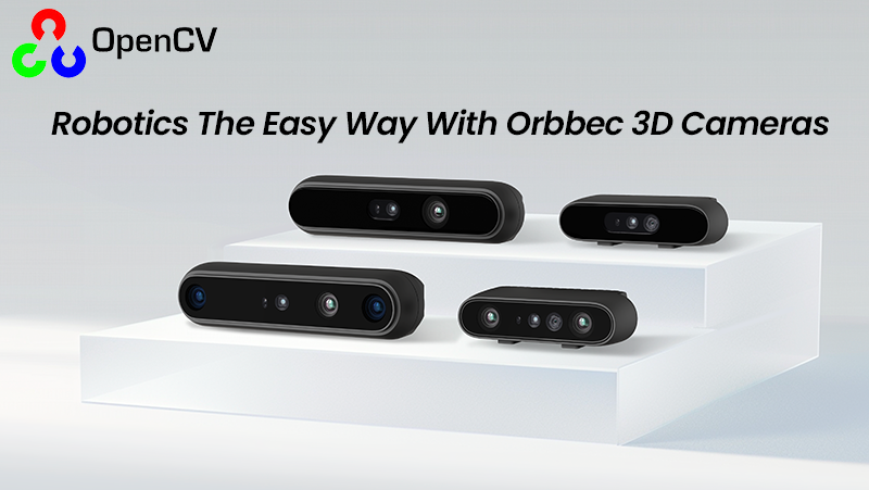 OpenCV干貨分享！最全機(jī)器人3D相機(jī)選型指南來了